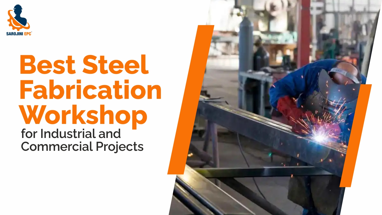 Best Steel Fabrication Workshop for Industrial Projects